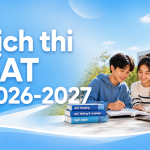 Lịch thi SAT 2026-2027 tại Việt Nam